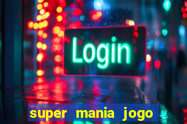 super mania jogo do bicho